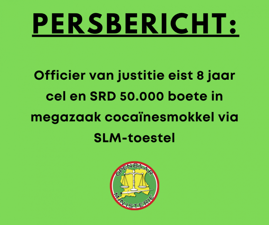 Officier van justitie eist 8 jaar cel en SRD 50.000 boete in megazaak cocaïnesmokkel via SLM-toestel