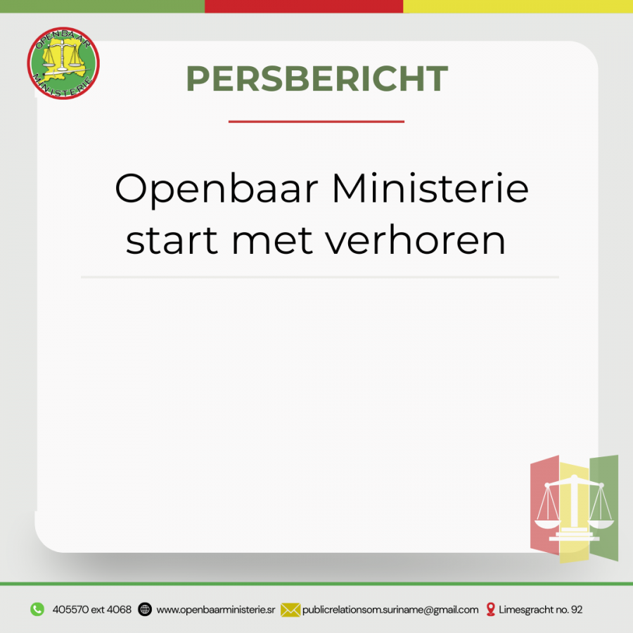 PERSBERICHT Openbaar Ministerie start met verhoren