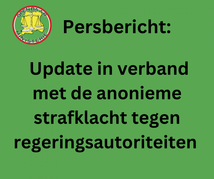 Persbericht: Update in verband met de anonieme strafklacht tegen regeringsautoriteiten